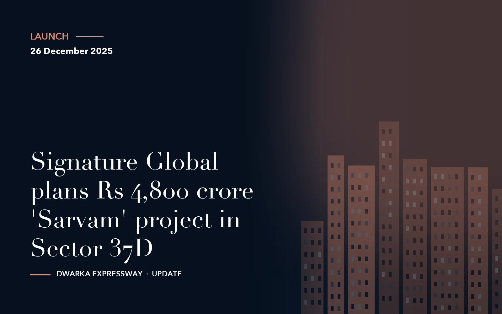 Signature Global plans Rs 4,800 crore 'Sarvam' project in Sector 37D